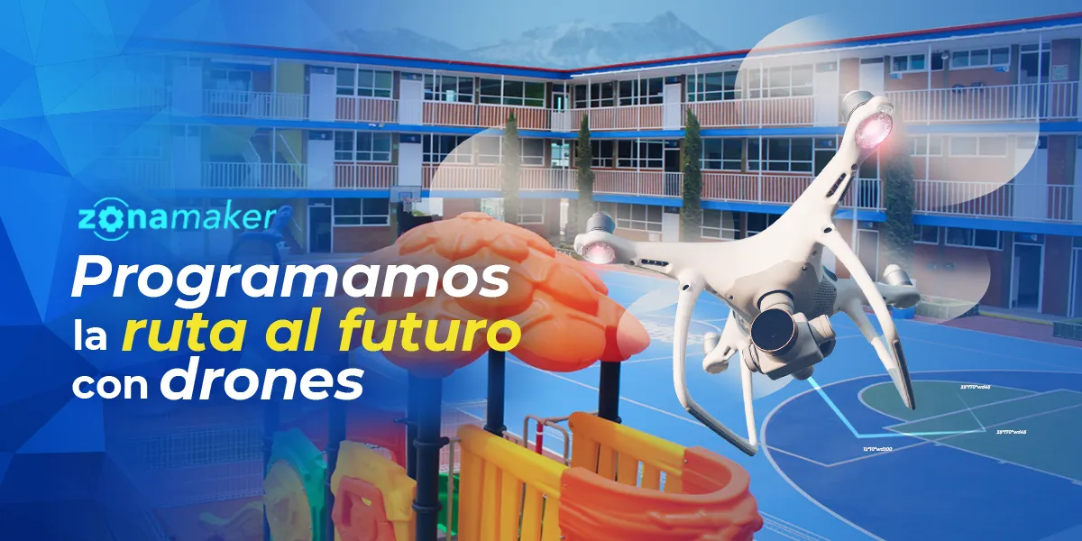Clases y talleres con programación de drones, impresoras 3D y realidad virtual en Toluca, Instituto Las Torres Siglo XXI